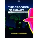 Rotimi Ogunjobi - The Crooked Bullet (e-könyv)