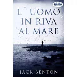 Jack Benton - L'Uomo In Riva Al Mare (e-könyv)