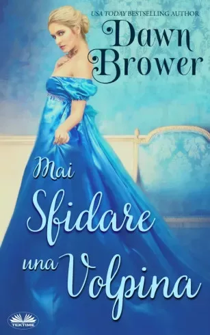 Dawn Brower - Mai Sfidare Una Volpina (e-könyv)