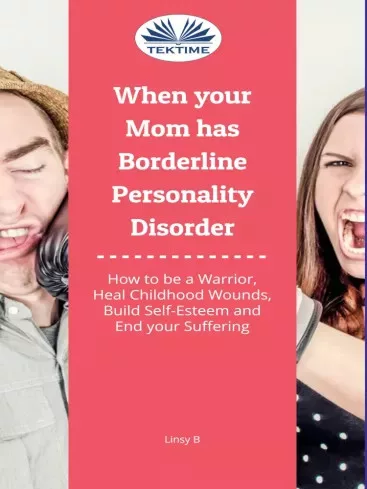 Linsy B - When Your Mom Has Borderline Personality Disorder (e-könyv)
