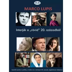   Marco Lupis - Interjúk a „rövid” 20. századból (e-könyv)