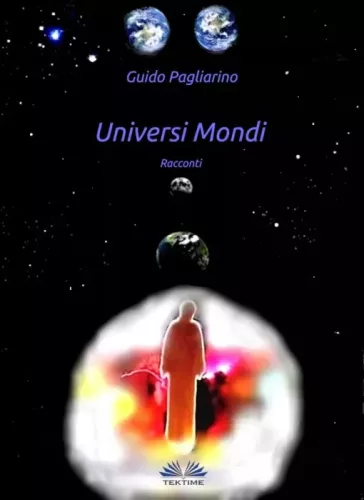 Guido Pagliarino - Universi Mondi (e-könyv)