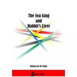 M.S Nam - The Sea King and Rabbit's Liver (e-könyv)