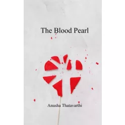 Anusha Thatavarthi - The Blood Pearl (e-könyv)