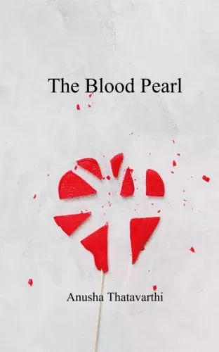 Anusha Thatavarthi - The Blood Pearl (e-könyv)