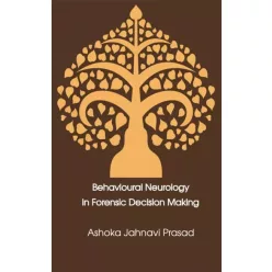   Ashoka Jahnavi Prasad - Behavioural Neurology in Forensic Decision Making (e-könyv)