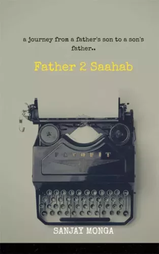 Sanjay Monga - Father 2 Saahab (e-könyv)