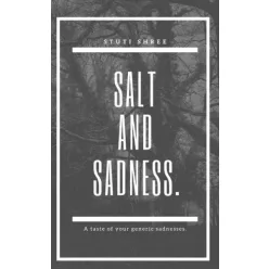 Stuti Shree - Salt and Sadness (e-könyv)
