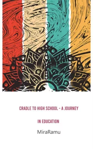 MiraRamu - Cradle to High School - A Journey in Education (e-könyv)