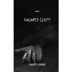 Charlotte Gardner - Colored Lights (e-könyv)