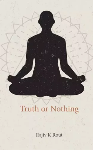 Rajiv K Rout - Truth or Nothing (e-könyv)