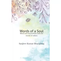 Sanjeev Kumar Bharadwaj - Words of a Soul (e-könyv)