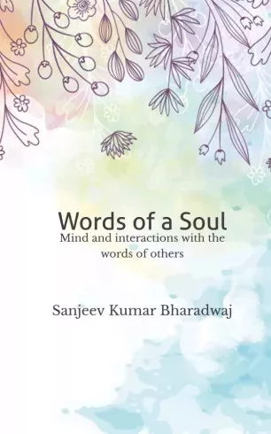 Sanjeev Kumar Bharadwaj - Words of a Soul (e-könyv)