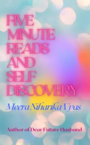 Meera Niharika Vyas - Five Minute Reads and Self Discovery (e-könyv)