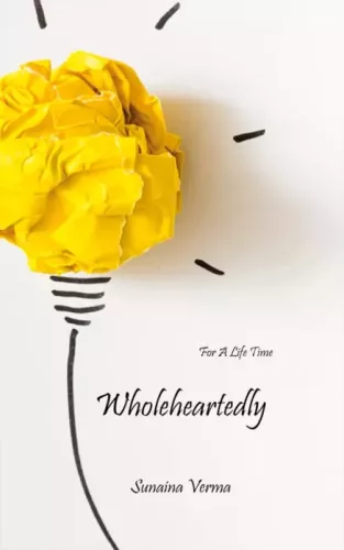 Sunaina Verma - Wholeheartedly (e-könyv)
