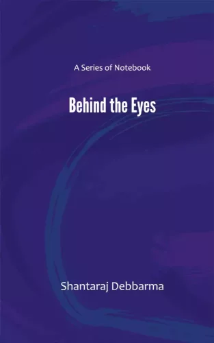 Shantaraj Debbarma - Behind the Eyes (e-könyv)