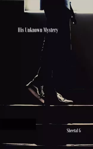 Sheetal G - His Unknown Mystery (e-könyv)