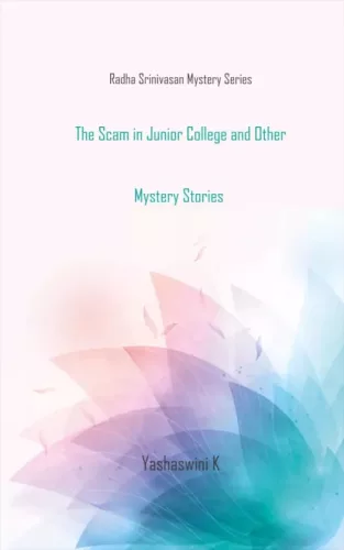 Yashaswini K - The Scam in Junior College and Other Mystery Stories (e-könyv)