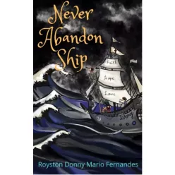   Royston Donny Mario Fernandes - Never Abandon Ship (e-könyv)