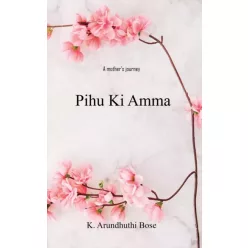 K. Arundhuthi Bose - Pihu Ki Amma (e-könyv)
