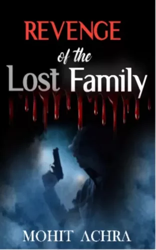 Mohit Achra - Revenge Of The Lost Family (e-könyv)