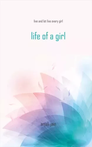 Anjali Jain - Life of a Girl (e-könyv)