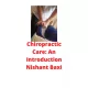 Nishant Baxi - Chiropractic Care An Introduction (e-könyv)
