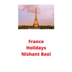 Nishant Baxi - France Holidays (e-könyv)