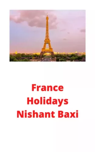 Nishant Baxi - France Holidays (e-könyv)