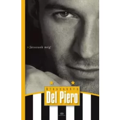 Alessandro Del Piero - Játsszunk még! (e-könyv)