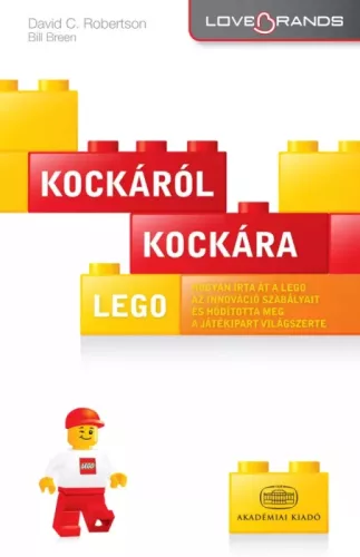 Breen Bill, David C. Robertson - LEGO: Kockáról kockára (e-könyv)