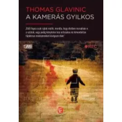 Thomas Glavinic - A kamerás gyilkos (e-könyv)