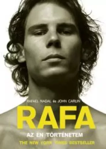 John Carlin, Rafael Nadal - Rafa: Az én történetem (e-könyv)