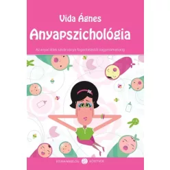 Vida Ágnes - Anyapszichológia (e-könyv)