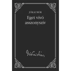 Jókai Mór - Eget vivó asszonyszív (e-könyv)
