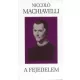 Niccolo Machiavelli - A fejedelem (e-könyv)