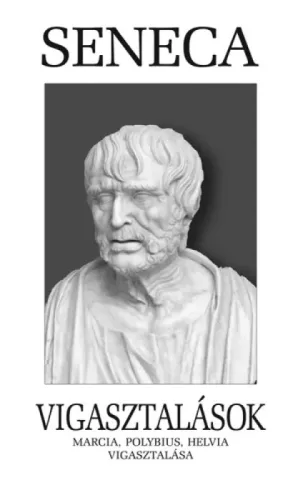 L. A. Seneca - Vigasztalások (e-könyv)