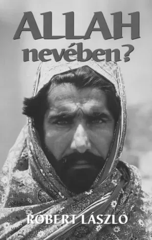 Róbert László - Allah nevében (e-könyv)