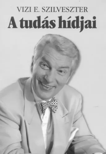 Vízi E. Szilveszter - A tudás hídjai (e-könyv)