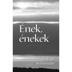Ördögh Szilveszter - Ének, énekek (e-könyv)