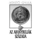 Kristó Gyula - Az aranybullák évszázada (e-könyv)