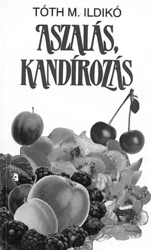 Tóth M. Ildikó - Aszalás, kandírozás (e-könyv)