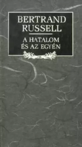 Bertrand Russell - A ​hatalom és az egyén (e-könyv)