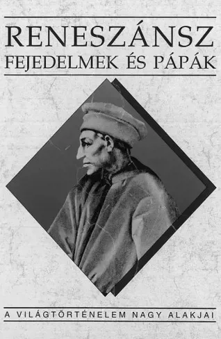 Teke Zsuzsa - Reneszánsz fejedelmek és pápák (e-könyv)