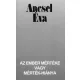 Ancsel Éva - Az ember mértéke vagy mértékhiánya (e-könyv)