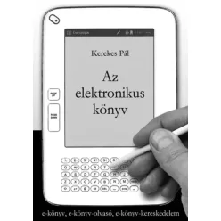 Kerekes Pál - Az elektronikus könyv (e-könyv)
