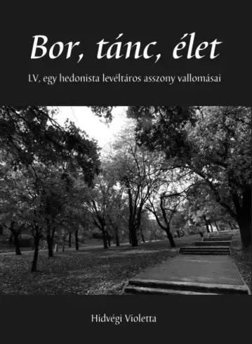 Hidvégi Violetta - Bor, tánc, élet (e-könyv)