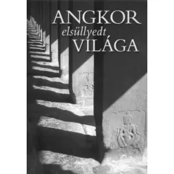 Csák Erika - Angkor elsüllyedt világa (e-könyv)