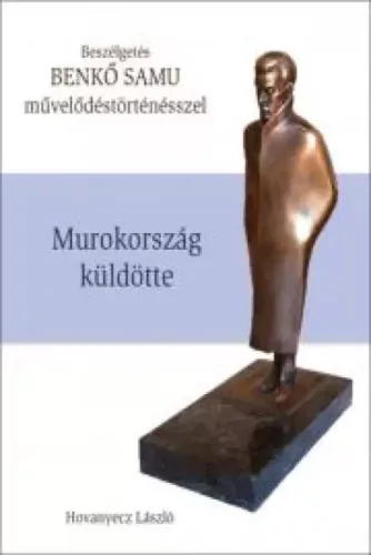 Hovanyecz László - BENKŐ SAMU - Murokország küldötte (e-könyv)