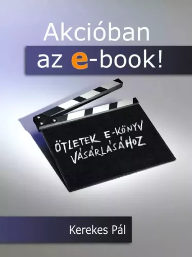 Kerekes Pál - Akcióban az e-book! (e-könyv)